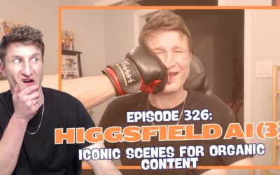 Episode 326: Higgsfield AI (3) – Iconic Scenes for Organic Content